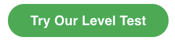 Try our level test